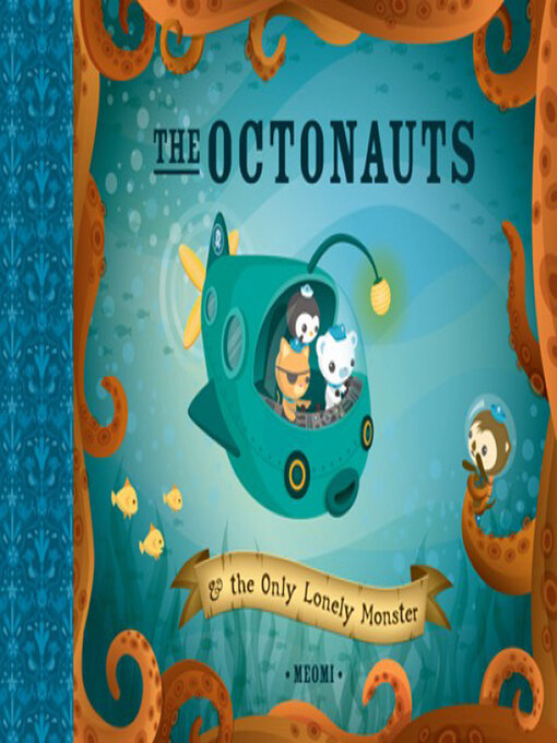 Title details for The Octonauts and the Only Lonely Monster (Read Aloud) by Meomi - Wait list